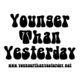 Younger Than Yesterday